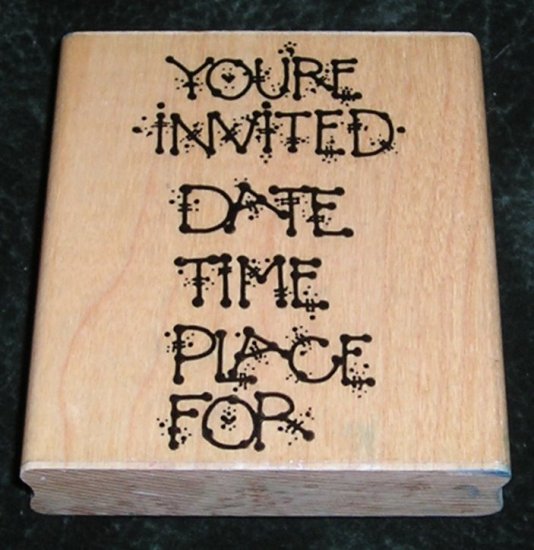 Rubber Stamp Mounted On Wood Invitation Youre Invited By D.O.T.S. Q117