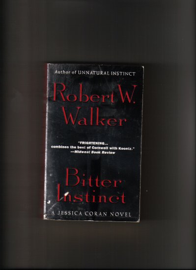 BITTER INSTINCT BY ROBERT W. WALKER