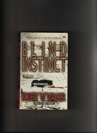 BLIND INSTINCT BY ROBERT W. WALKER