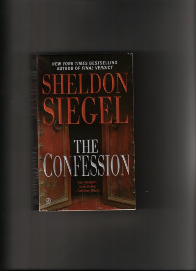 THE CONFESSION BY SHELDON SIEGEL
