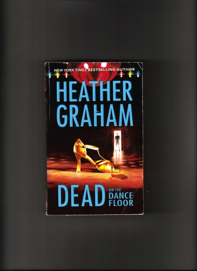 DEAD ON THE DANCE FLOOR BY HEATHER GRAHAM