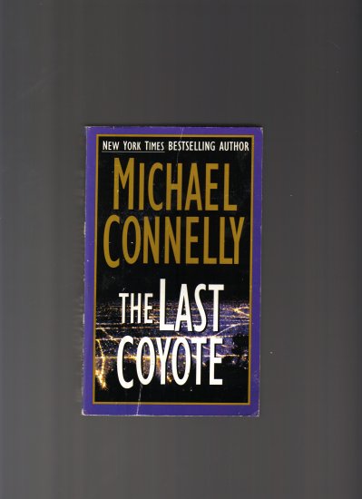 THE LAST COYOTE BY MICHAEL CONNELLY