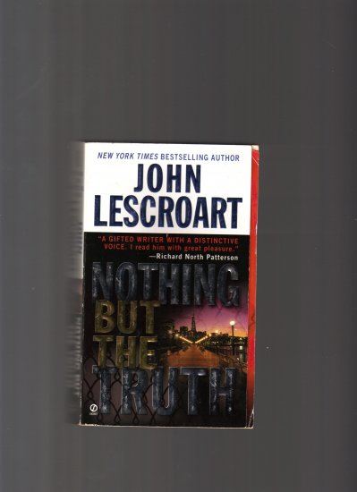 NOTHING BUT THE TRUTH BY JOHN LESCROART