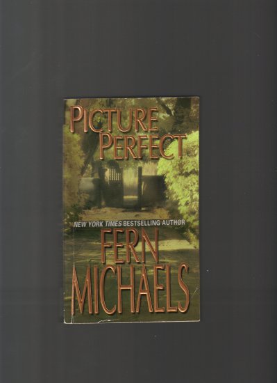 PICTURE PERFECT BY FERN MICHAELS