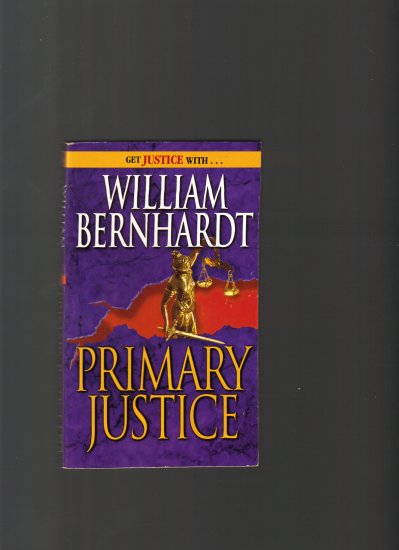 PRIMARY JUSTICE BY WILLIAM BERNHARDT