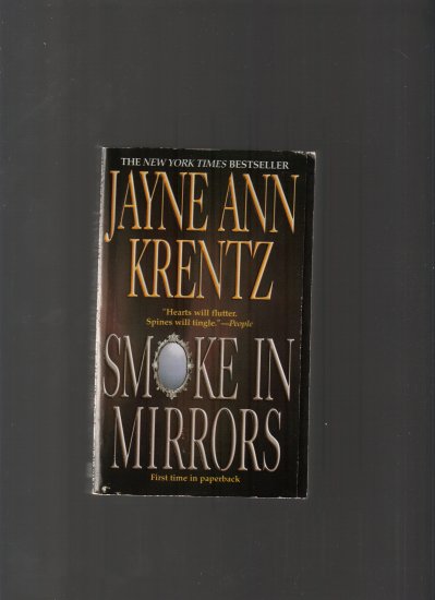 SMOKE IN MIRRORS BY JAYNE ANN KRENTZ