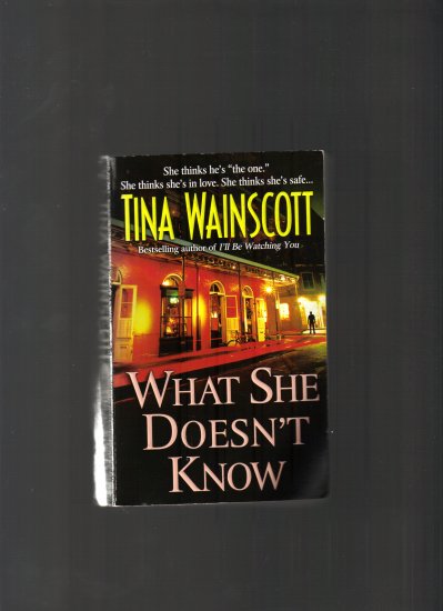 WHAT SHE DOESN'T KNOW BY TINA WAINSCOTT