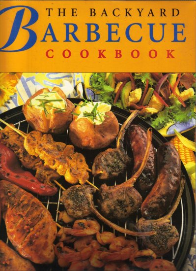 THE BACKYARD BARBECUE COOKBOOK