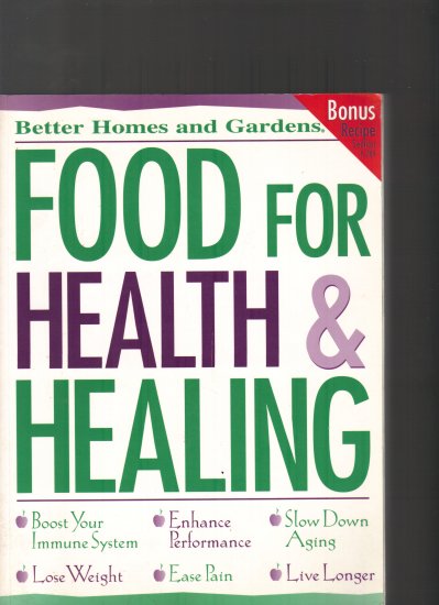 FOOD FOR HEALTH & HEALING;BETTER HOME AND GARDENS