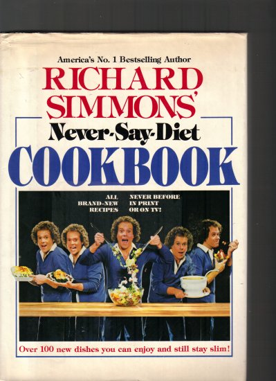 RICHARD SIMMONS-NEVER SAY DIET COOKBOOK