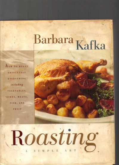 ROASTING; A SIMPLE ART BY BARBARA KAFKA