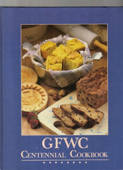 GFWC CENTENNIAL COOKBOOK