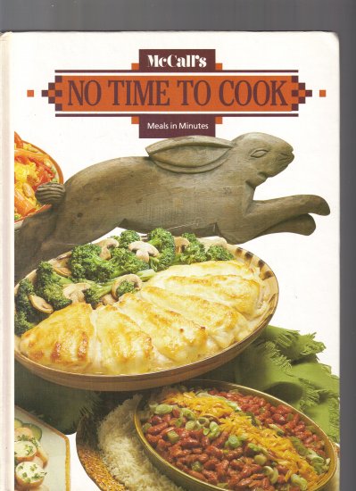 McCALL'S NO TIME TO COOK;MEALS IN MINUTES