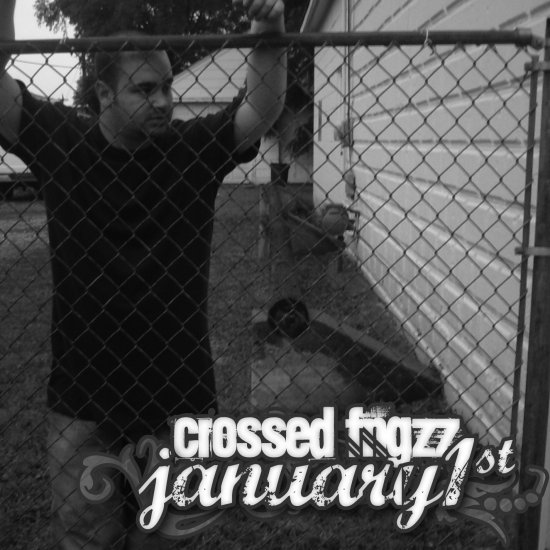 Crossed Fngzz - January 1st EP (2008)