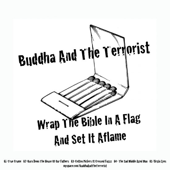 Buddha And The Terrorist - Wrap The Bible In A Flag And Set It Aflame