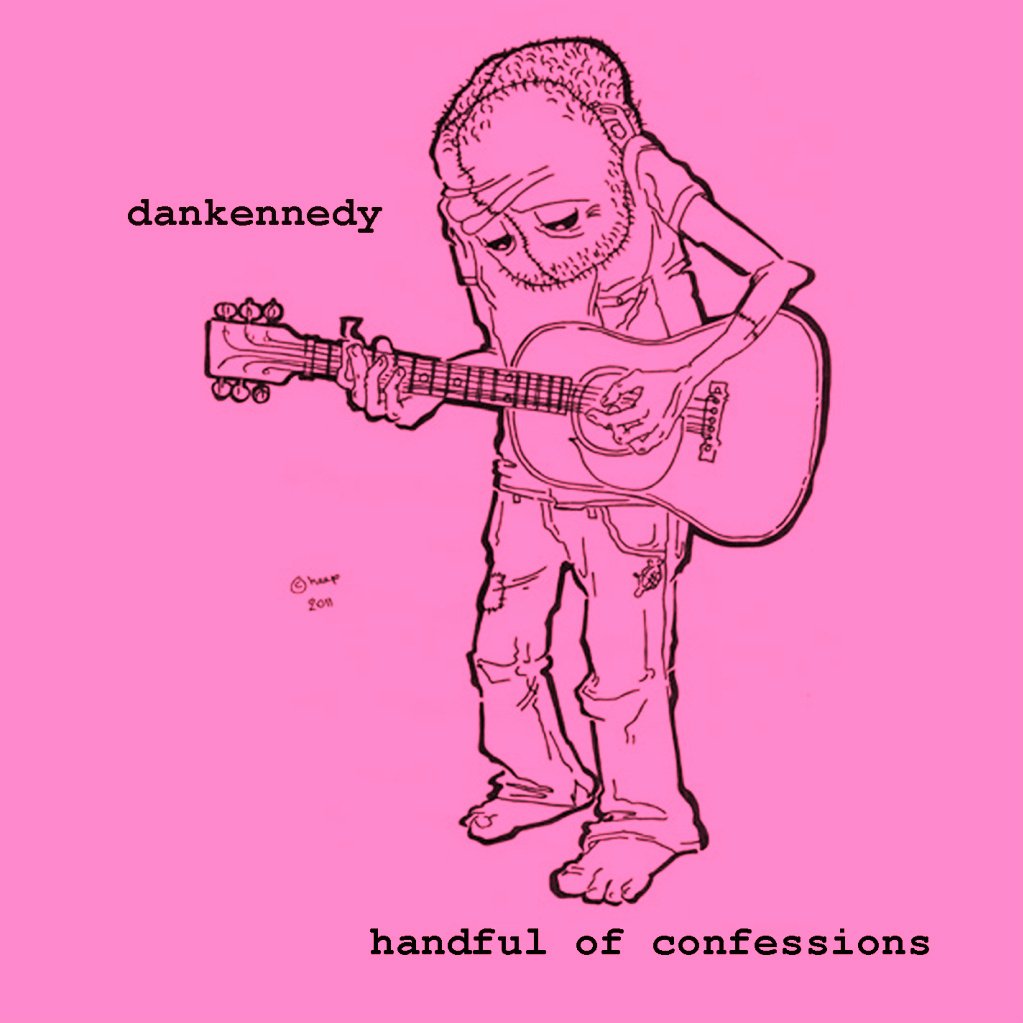 dankennedy - Handful Of Confessions Re-Release(2008)