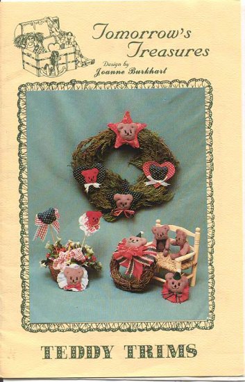 Teddy Trims Tomorrow's Treasures Joanne Burkhart