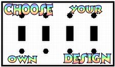 Customize A Quad Toggle Switch Plate With Your Choice Of Design!