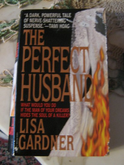 The Perfect Husband ~ Lisa Gardner ~ 1998 ~PB