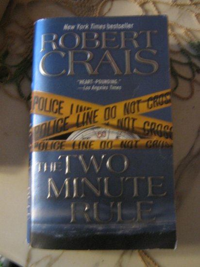 The Two Minute Rule ~ PB~ Robert Crais~ 2006 ~ New York Times Bestseller