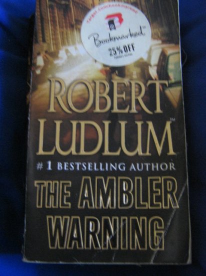 The Ambler WArning ~ Robert Ludlum ~ 2005 suspense PB