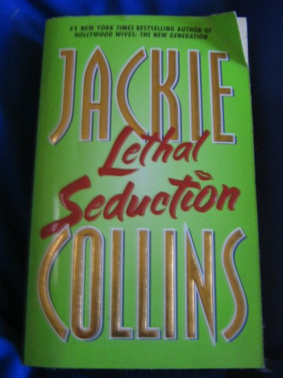 Lethal Seduction ~ Jackie Collins ~ 2000~ PB
