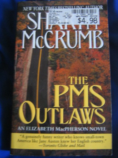 The PMS Outlaws ~ Sharyn McCrumb ~ 2000~ PB ~