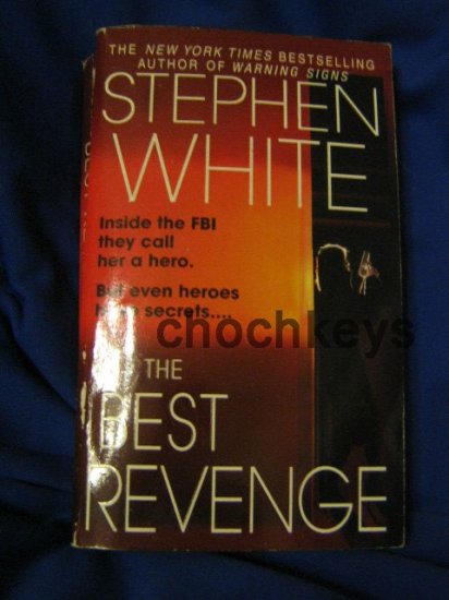 The Best Revenge ~ Stephen White ~ 2003~ PB ~ thriller