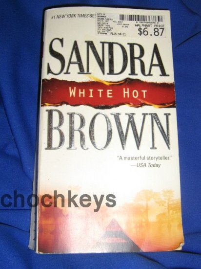 White Hot ~ Sandra Brown ~ 2004 ~ PB ~ romantic thriller