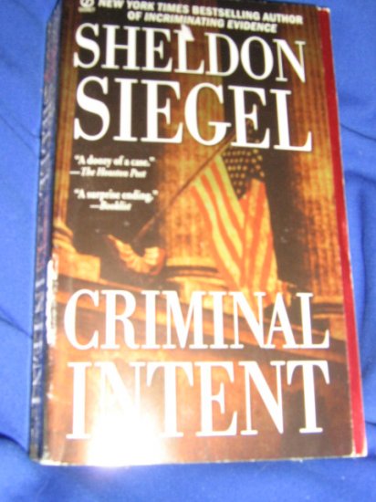 Criminal Intent~ Sheldon Siegel ~ 2003 ~ PB ~ suspense