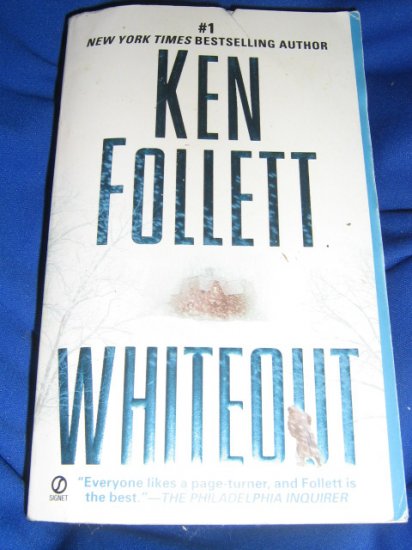 Whiteout ~ Ken Follett ~ 2004 ~ PB ~ suspense