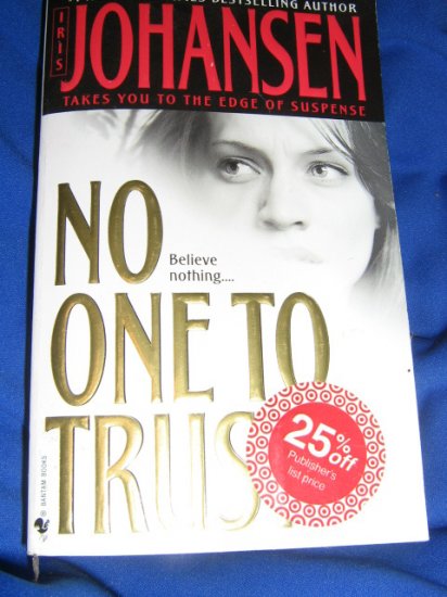 No One To Trust ~ Iris Johansen ~ 2003 ~ PB ~ suspense