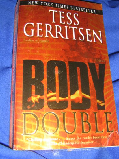 Body Double ~ Tess Gerritsen ~ 2005 ~ PB ~ suspense