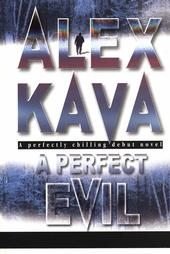 A Perfect Evil ~ Alex Kava ~ 2000~ PB ~ thriller