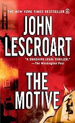 The Motive by John Lescroart ~2005 ~ PB ~ legal thriller