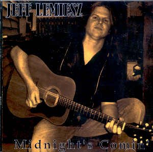 JEFF LEMIESZ - "MIDNIGHT'S COMIN'" - CD