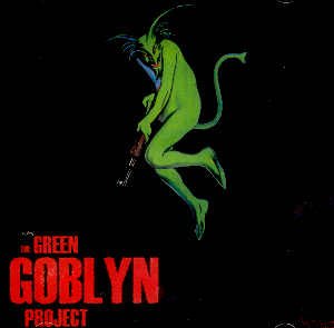 THE GREEN GOBLYN PROJECT - THE GREEN GOBLYN PROJECT - CD