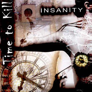 TIME TO KILL - INSANITY - CD
