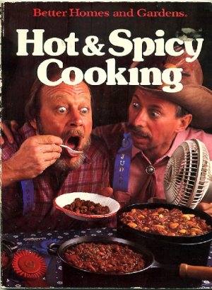 Better Homes and Gardens Hot and Spicy Cooking (Better homes and gardens books) n/a