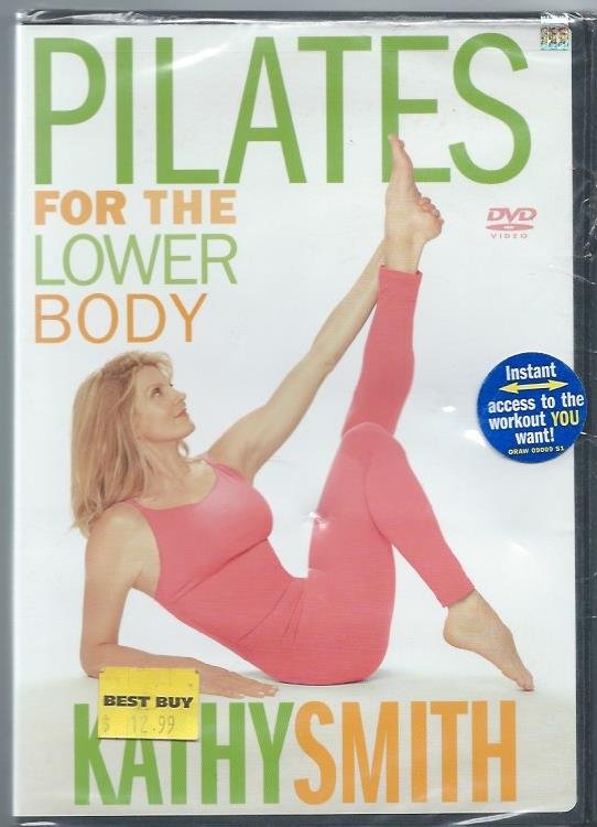 Pilates for the Lower Body Kathy Smith Muscle Toning