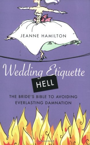 Wedding Etiquette Hell: How to Avoid It