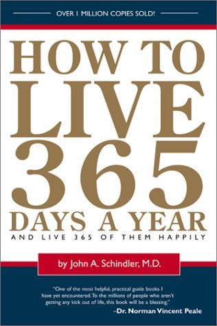 How To Live 365 Days A Year