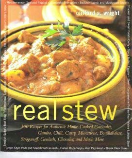 Real Stew Cook Book by Clifford A Wright ~ International 1558321993