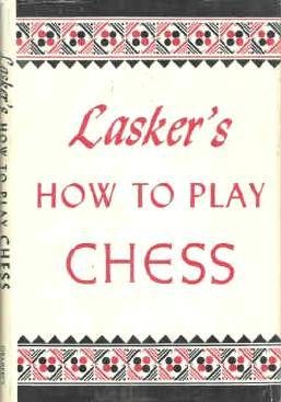 How to Play Chess Elementary for Beginners Emanuel Lasker 1950 Hardcover