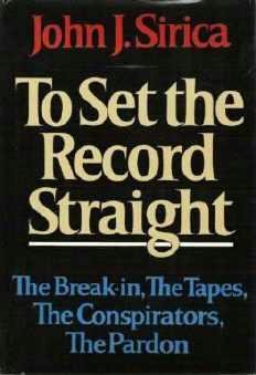 To Set the Record Straight The Break in Conspirators Pardon - John Sirica Hardcopy 0393012344