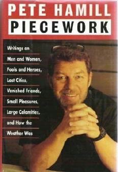Piecework by Pete Hamill A Newspaper Editors Writings on all Topics Hardcopy As New 0316341045
