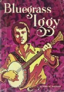 Bluegrass Iggy by Mary W Sullivan 1976 Grade 5 and Up Scholastic