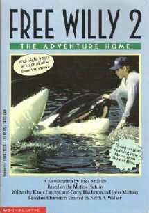 Free Willy 2 ~ The Adventure Home by Blechman Horowitz Strasser Exc Cond 0590252275