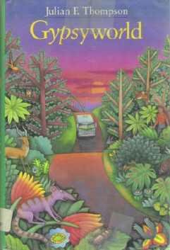 Gypsyworld by Julian F. Thompson Hardcopy Childrens Book 0805019073