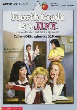 Fourth Grade Is a Jinx by Colleen Oshaughnessy Mckenna 0590417363
